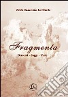 Fragmenta. Discorsi, saggi, varie libro