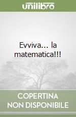 Evviva... la matematica!!!