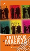 Il fattaccio di Maenza. «Liberate i Coco, sono innocenti» libro di Cipriani Felice