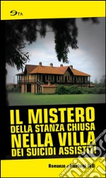 Il mistero della stanza chiusa nella villa dei suicidi assistiti libro