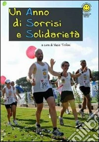 Un anno di sorrisi e solidarietà libro