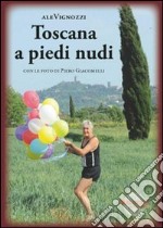 Toscana a piedi nudi libro