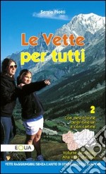 Le vette per tutti. Vol. 2 libro