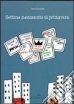 Settima mezzanotte di primavera libro