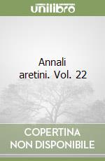 Annali aretini. Vol. 22
