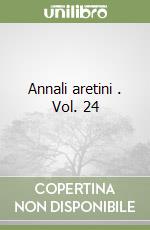 Annali aretini . Vol. 24