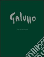 Galluppo. Una vita per la pittura. Ediz. illustrata