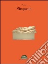 Simposio. E-book. Formato EPUB libro di Platone