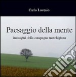 Paesaggio della mente. Immagini della campagna marchigiana libro