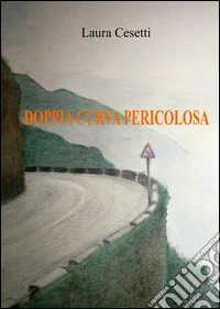 Doppia curva pericolosa