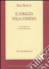 Il coraggio della coerenza. Discorsi parlamentari libro