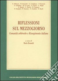 Riflessioni sul Mezzogiorno. Comunità arbëreshe e Risorgimento italiano libro