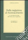 Dalla negazione al riconoscimento. La condizione giuridica delle minoranze linguistiche libro