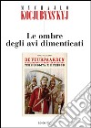 Le ombre degli avi dimenticati libro