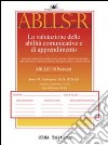 ABLLS-R. La valutazione delle abilità comunicative e di apprendimento. Volume protocollo libro