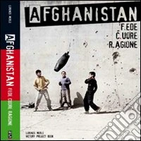 Afghanistan. Fede cuore ragione. Ediz. illustrata libro