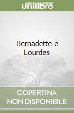 Bernadette e Lourdes libro