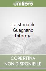 La storia di Guagnano Informa