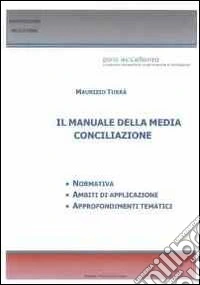 Il manuale della media conciliazione libro