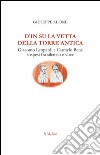 D'in su la vetta della torre antica. Giacomo Leopardi e Carmelo Bene sospesi fra silenzio e voce libro