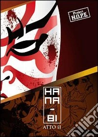 Hana-bi. Atto secondo