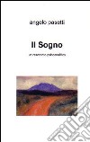 Il sogno. Un resoconto psicoanalitico libro