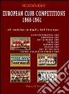 European club competitions 1960/1961. In association football libro di D'Avanzo Marco