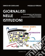 Giornalisti nelle istituzioni. Il ruolo strategico dell'informazione e della comunicazione per promuovere lo sviluppo in Calabria