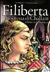 Filiberta Madruzzo contessa di Challant. Ultima erede Madruzzo libro