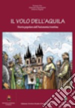 Il volo dell'Aquila. Storia popolare dell'autonomia trentina libro