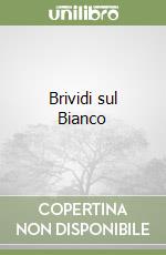 Brividi sul Bianco