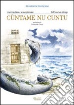 Cùntame nu cuntu-Tell me a story