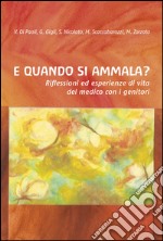 E quando si ammala? libro