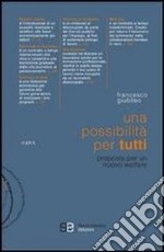 Una possibilità per tutti. Proposta per un nuovo welfare