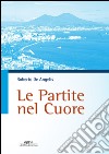 Le partite nel cuore libro