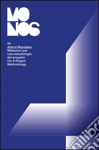 Antoni Muntadas. Riflessioni per una metodologia del progetto-For a project methodology. Ediz. bilingue libro
