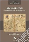 Archivi privati. Studi in onore di Giorgetta Bonfiglio Dosio libro