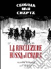 Nestor Makhno. La rivoluzione russa in Ucraina. Vol. 2 libro di J.P.D.