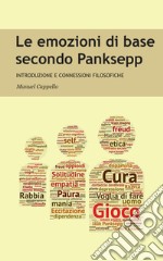 Le emozioni di base secondo Panksepp. Introduzione e connessioni filosofiche libro