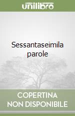 Sessantaseimila parole libro