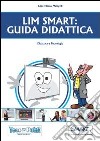 Lim smart. Guida didattica libro