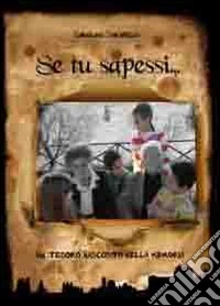 Se tu sapessi... Un tesoro nascosto nella memoria libro