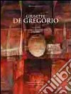 Giuseppe De Gregorio. Catalogo generale delle opere (1935-2004). Ediz. illustrata. Vol. 1 libro di Duranti M. (cur.)