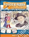 Michelangelo Pistoletto. Fosco e Nora libro