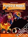 Gino De Dominicis. Fosco e Nora libro