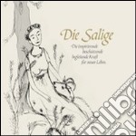 Die Salige. Die inspirierende beschützende begleitende Kraft für neues eben libro