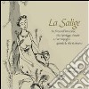 La Salige. La forza dell'intuizione, che ci protegge, ci nutre e ci accompagna quanto la vita si rinnova. Ediz. multilingue libro