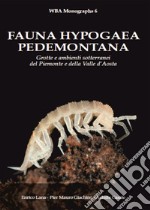 Fauna hypogaea pedemontana. Grotte e ambienti sotterranei del Piemonte e della Valle D'Aosta