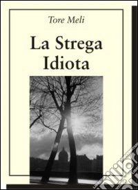 La strega idiota