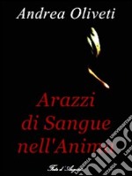 Arazzi di sangue nell'anima